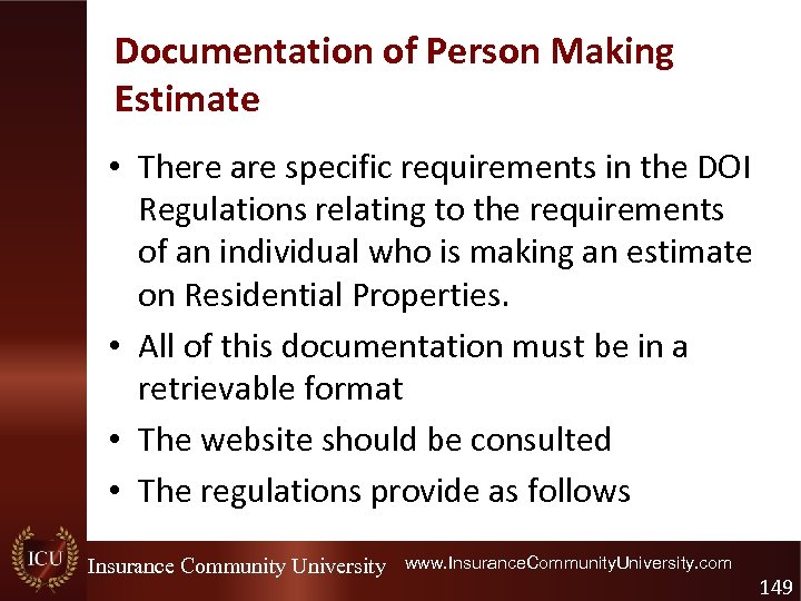 Documentation of Person Making Estimate • There are specific requirements in the DOI Regulations