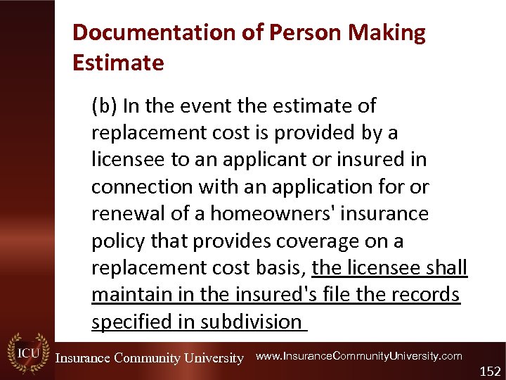 Documentation of Person Making Estimate (b) In the event the estimate of replacement cost