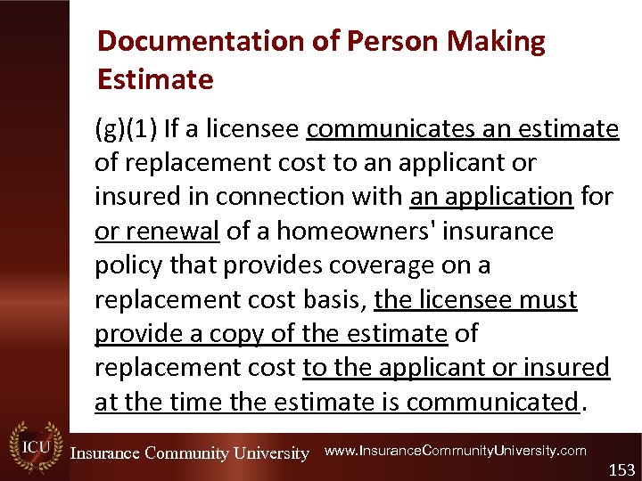 Documentation of Person Making Estimate (g)(1) If a licensee communicates an estimate of replacement