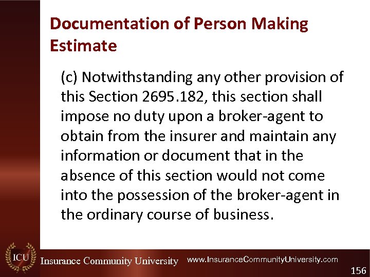 Documentation of Person Making Estimate (c) Notwithstanding any other provision of this Section 2695.