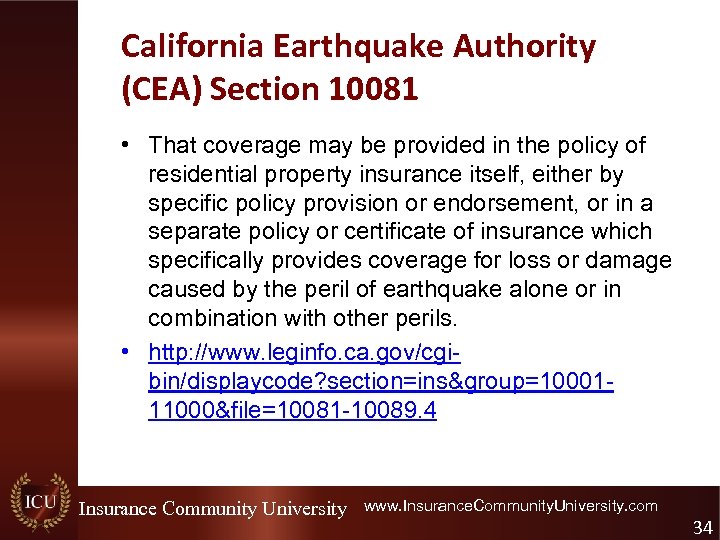 California Earthquake Authority (CEA) Section 10081 • That coverage may be provided in the