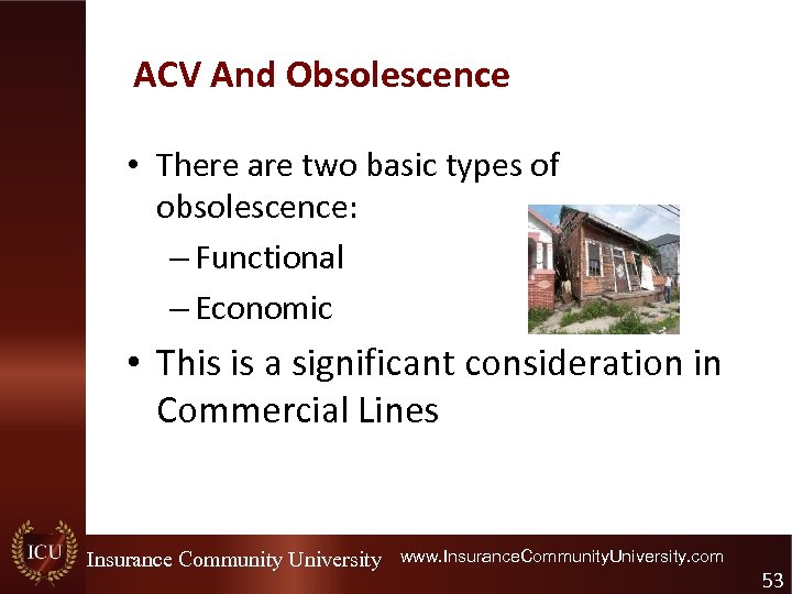 ACV And Obsolescence • There are two basic types of obsolescence: – Functional –