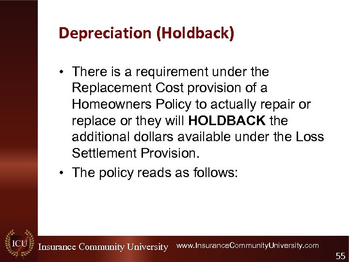 Depreciation (Holdback) • There is a requirement under the Replacement Cost provision of a
