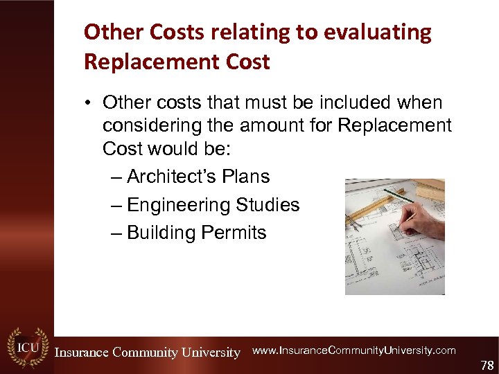 Other Costs relating to evaluating Replacement Cost • Other costs that must be included