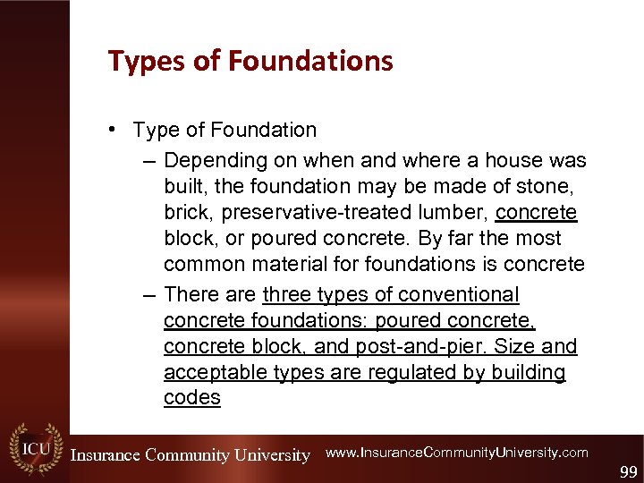 Types of Foundations • Type of Foundation – Depending on when and where a