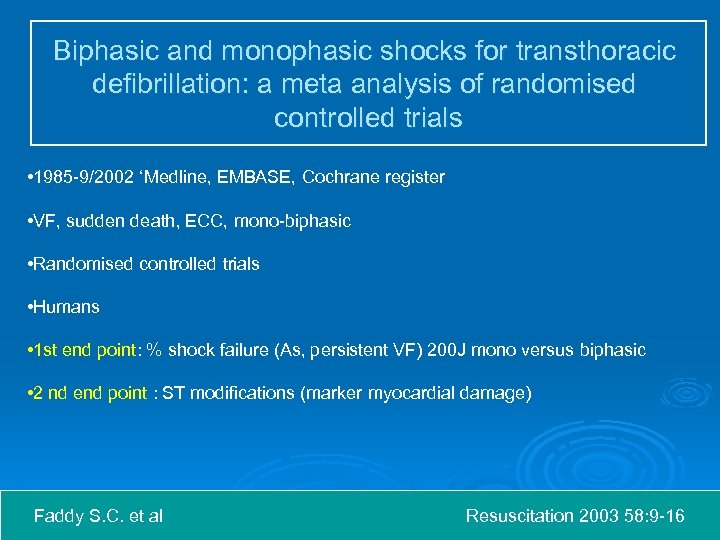 Biphasic and monophasic shocks for transthoracic defibrillation: a meta analysis of randomised controlled trials