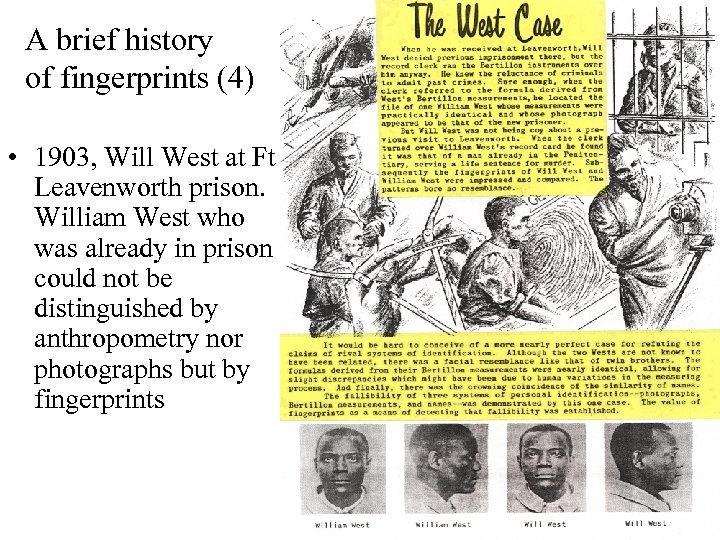 A brief history of fingerprints (4) • 1903, Will West at Ft Leavenworth prison.