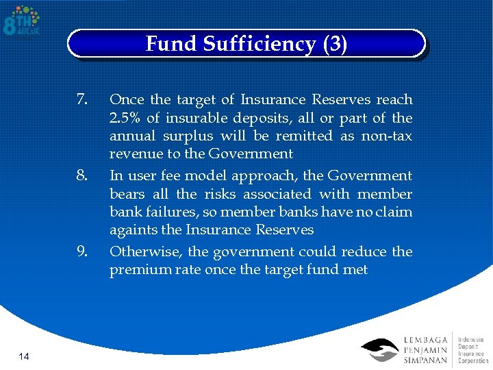 Fund Sufficiency (3) 7. 8. 9. 14 Once the target of Insurance Reserves reach