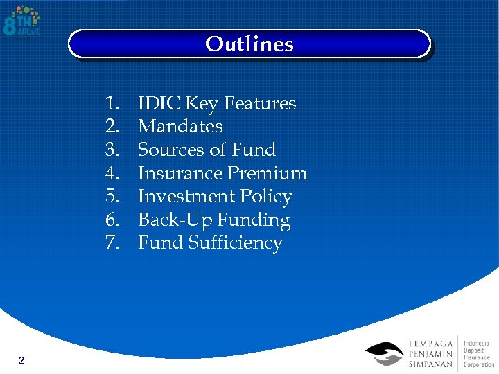 Outlines 1. 2. 3. 4. 5. 6. 7. 2 IDIC Key Features Mandates Sources