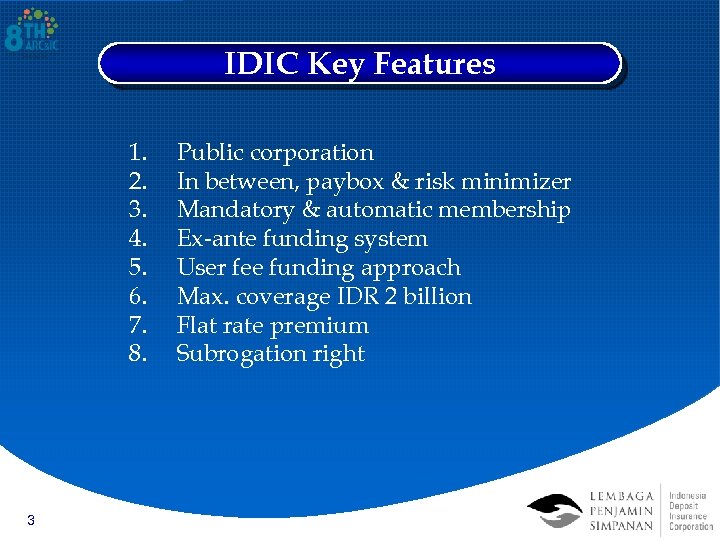 IDIC Key Features 1. 2. 3. 4. 5. 6. 7. 8. 3 Public corporation