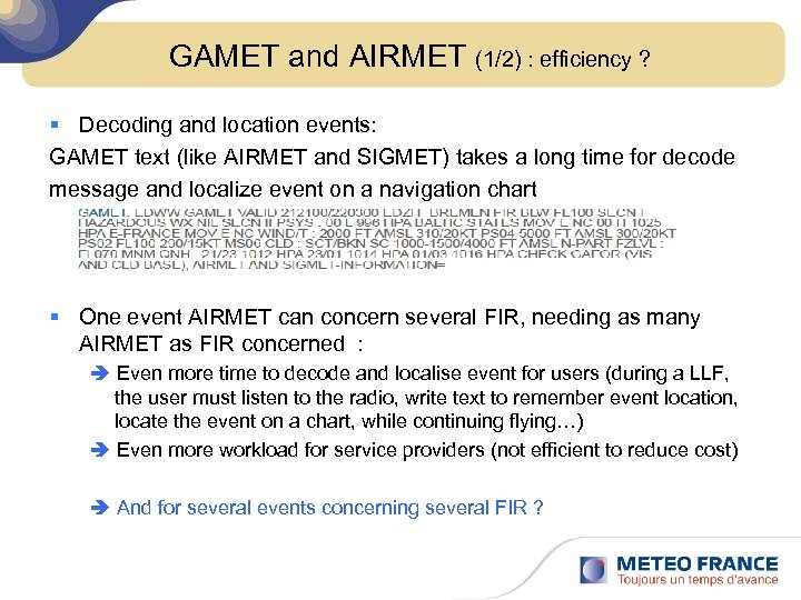 GAMET and AIRMET (1/2) : efficiency ? § Decoding and location events: GAMET text