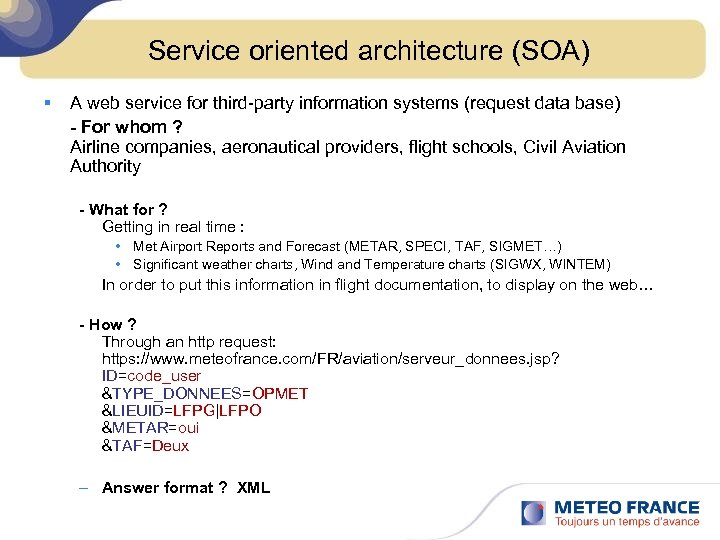 Service oriented architecture (SOA) § A web service for third-party information systems (request data