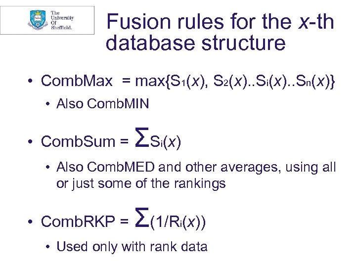 Fusion rules for the x-th database structure • Comb. Max = max{S 1(x), S