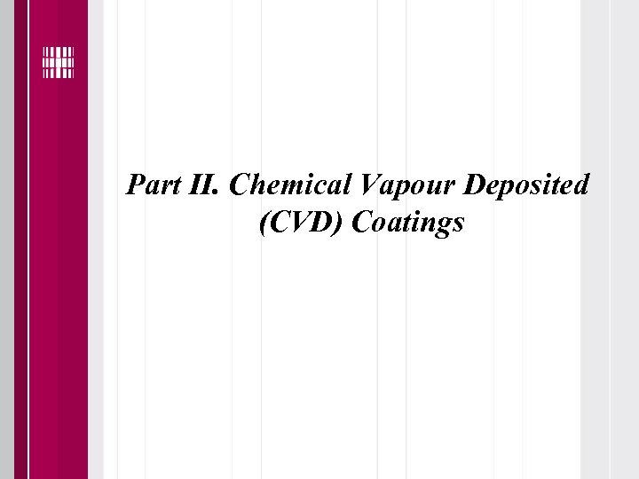 Part II. Chemical Vapour Deposited (CVD) Coatings 