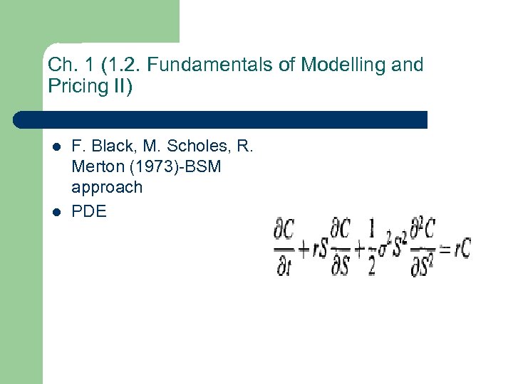 Ch. 1 (1. 2. Fundamentals of Modelling and Pricing II) l l F. Black,