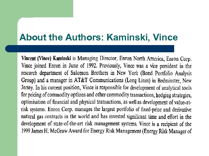 About the Authors: Kaminski, Vince 