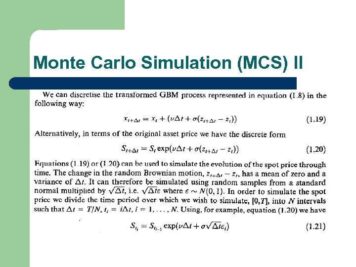 Monte Carlo Simulation (MCS) II 