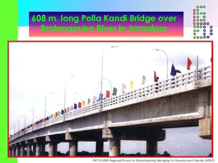 608 m. long Polla Kandi Bridge over Brahmaputra River in Jamalpur RETA 6306 Regional