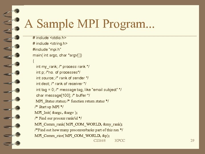 A Sample MPI Program. . . # include <stdio. h> # include <string. h>