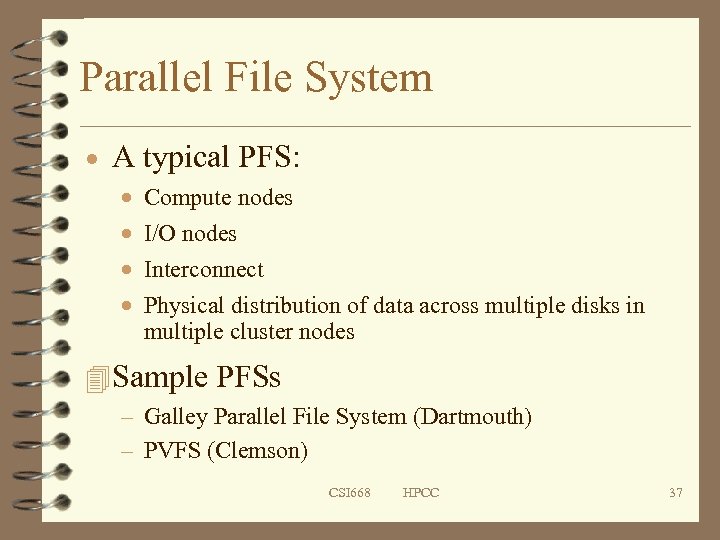 Parallel File System · A typical PFS: · · Compute nodes I/O nodes Interconnect