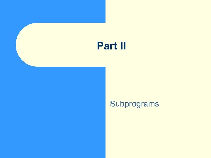 Part II Subprograms 