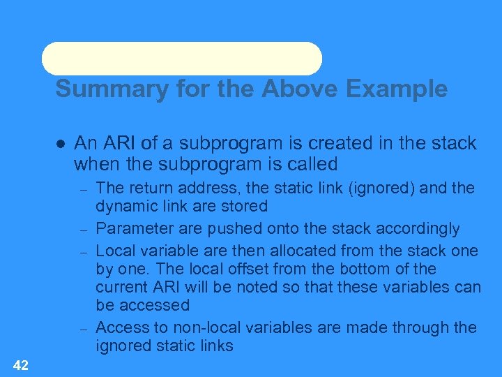 Summary for the Above Example An ARI of a subprogram is created in the