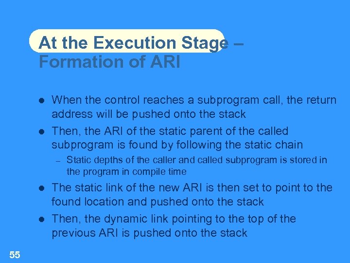 At the Execution Stage – Formation of ARI When the control reaches a subprogram
