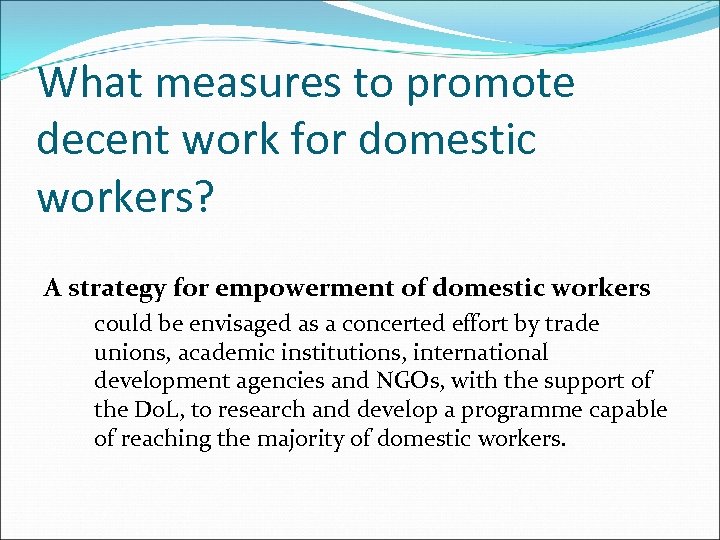 What measures to promote decent work for domestic workers? A strategy for empowerment of