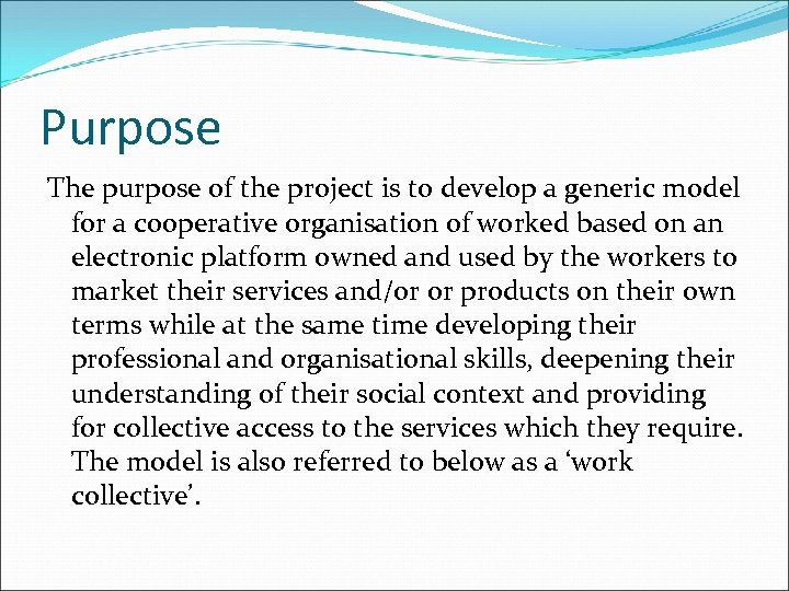 Purpose The purpose of the project is to develop a generic model for a