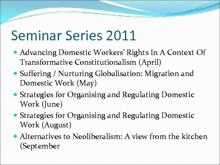 Seminar Series 2011 Advancing Domestic Workers’ Rights In A Context Of Transformative Constitutionalism (April)