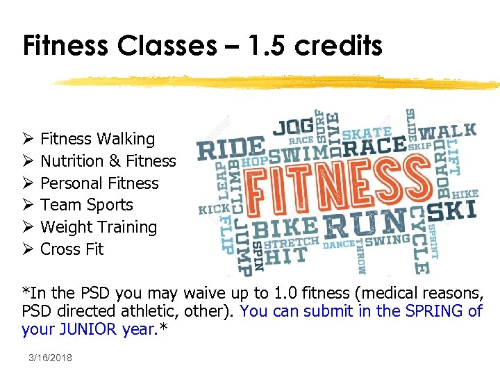 Fitness Classes – 1. 5 credits Ø Ø Ø Fitness Walking Nutrition & Fitness