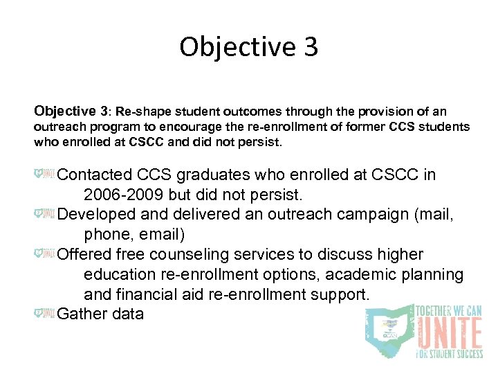 Objective 3: Re-shape student outcomes through the provision of an outreach program to encourage