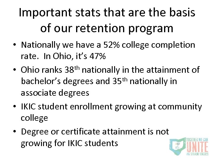 Important stats that are the basis of our retention program • Nationally we have