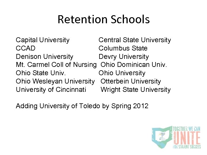 Retention Schools Capital University Central State University CCAD Columbus State Denison University Devry University