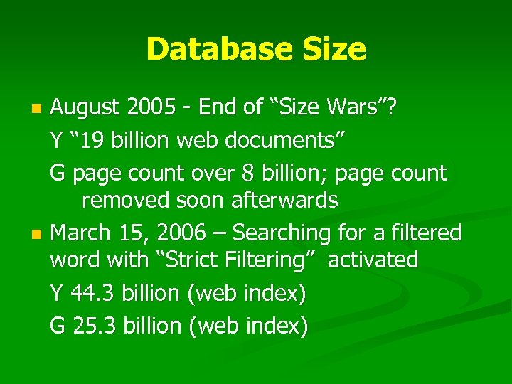 Database Size August 2005 - End of “Size Wars”? Y “ 19 billion web
