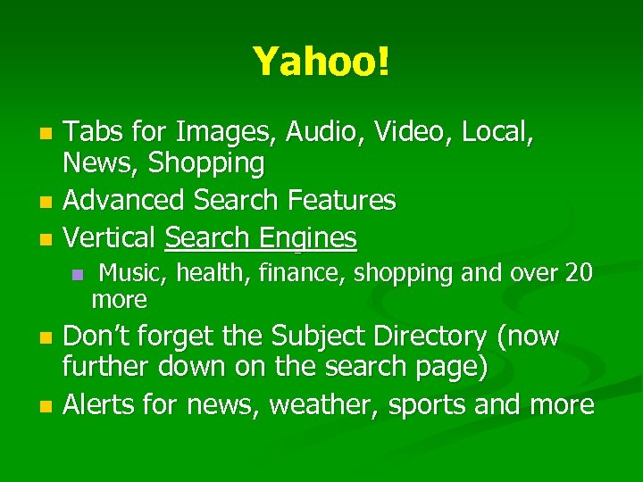 Yahoo! Tabs for Images, Audio, Video, Local, News, Shopping n Advanced Search Features n