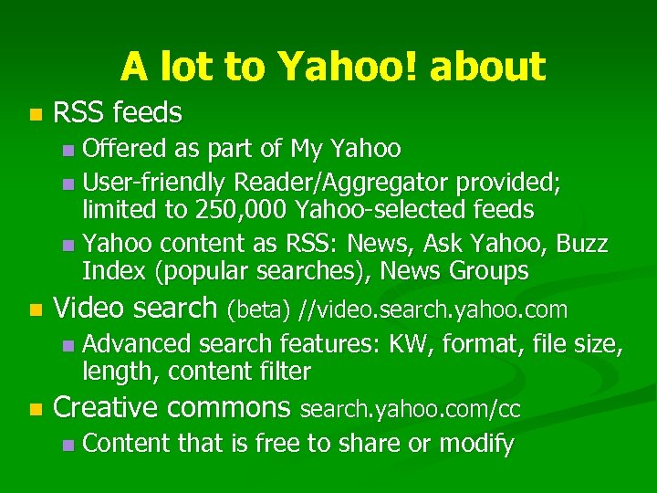 A lot to Yahoo! about n RSS feeds Offered as part of My Yahoo