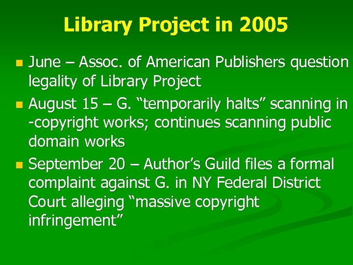 Library Project in 2005 June – Assoc. of American Publishers question legality of Library