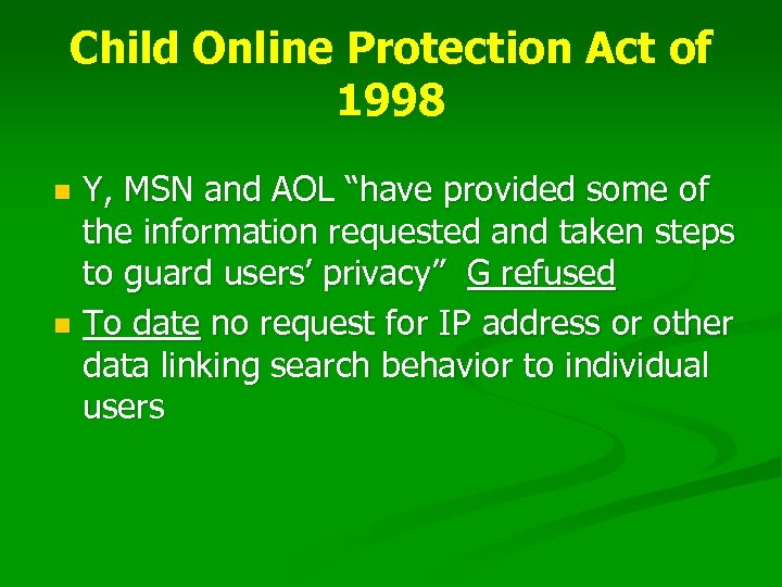 Child Online Protection Act of 1998 Y, MSN and AOL “have provided some of