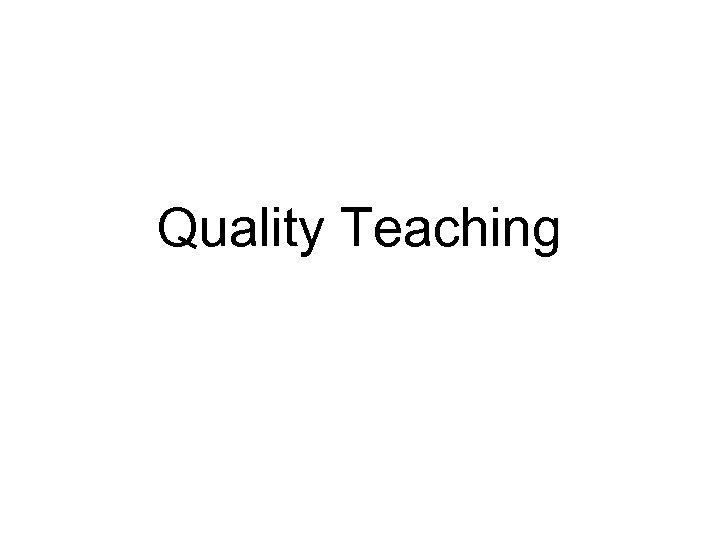 Quality Teaching 