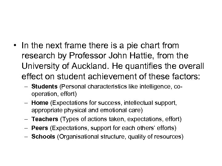  • In the next frame there is a pie chart from research by