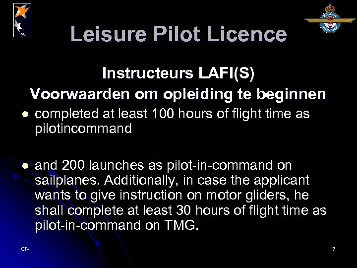 Leisure Pilot Licence Instructeurs LAFI(S) Voorwaarden om opleiding te beginnen l completed at least