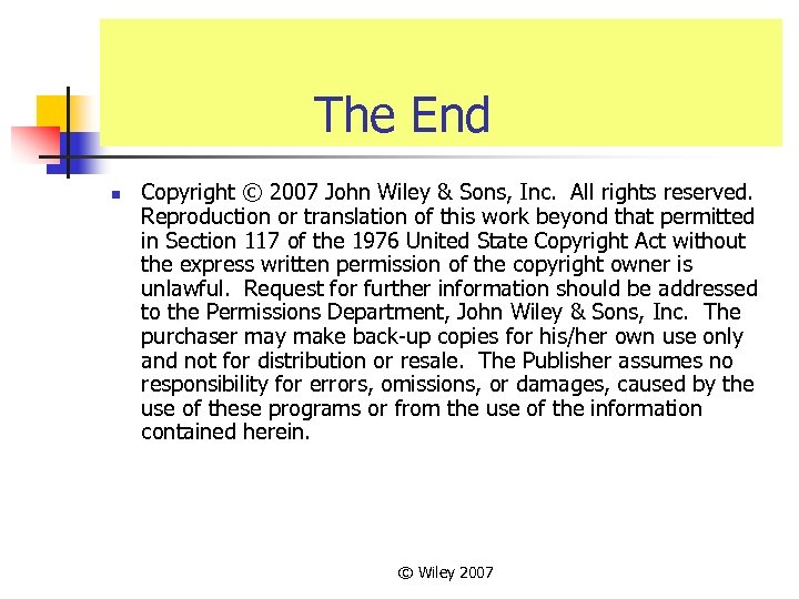 The End n Copyright © 2007 John Wiley & Sons, Inc. All rights reserved.