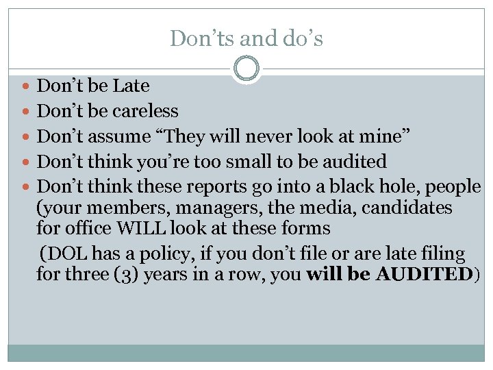 Don’ts and do’s Don’t be Late Don’t be careless Don’t assume “They will never