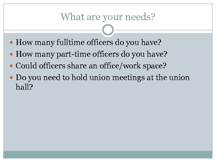 What are your needs? How many fulltime officers do you have? How many part-time