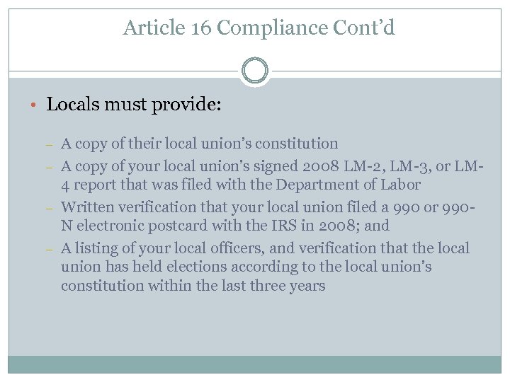 Article 16 Compliance Cont’d • Locals must provide: – – A copy of their