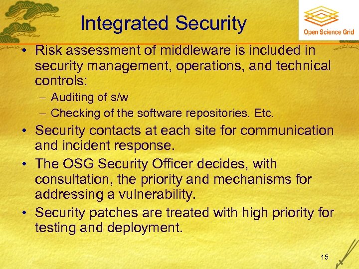 Integrated Security • Risk assessment of middleware is included in security management, operations, and