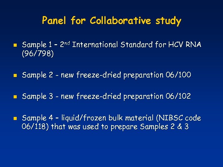 Panel for Collaborative study n Sample 1 – 2 nd International Standard for HCV