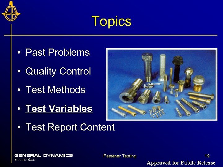 Topics • Past Problems • Quality Control • Test Methods • Test Variables •