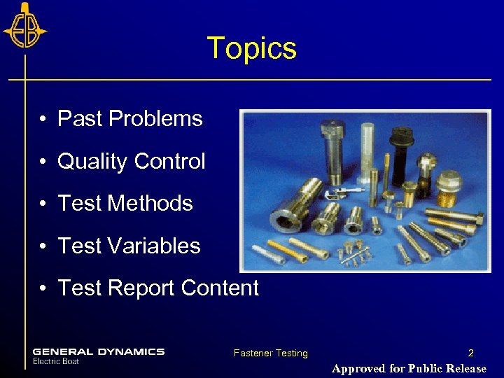 Topics • Past Problems • Quality Control • Test Methods • Test Variables •